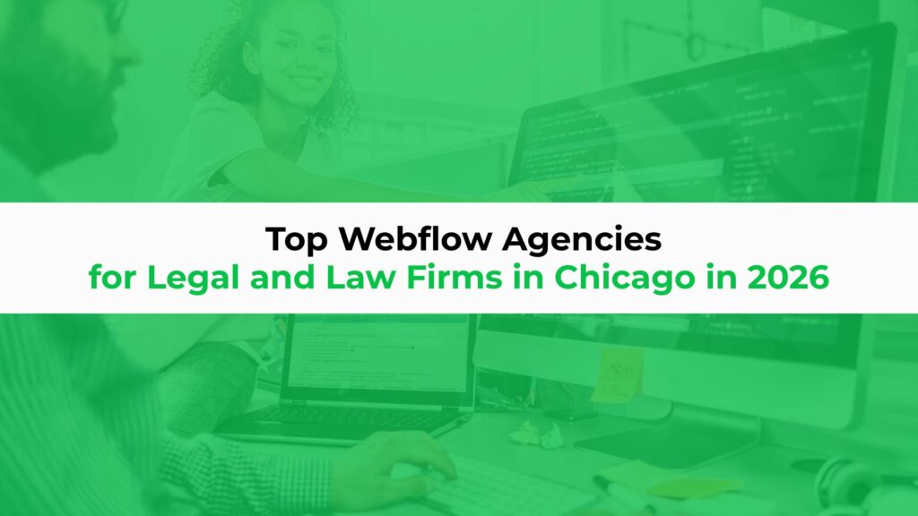 Top Webflow Agencies for Legal and Law Firms in Chicago in 2026