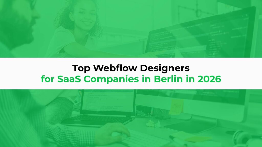 Top Webflow Designers for SaaS Companies in Berlin